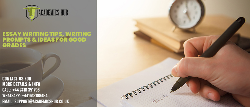Essay Writing Tips - Top 50 Writing Prompts & Ideas for Good Grades - Academics Hub