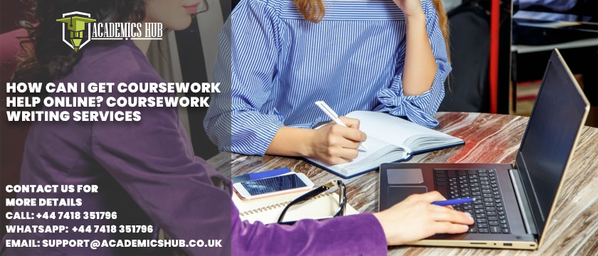 How Can I Get Coursework Help Online Coursework Writing Services - Academics Hub