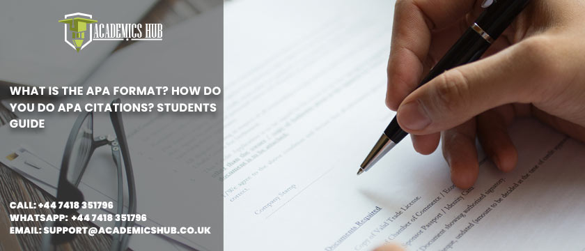 Academics Hub: What Is the APA Format? How Do You Do APA Citations? Students Guide