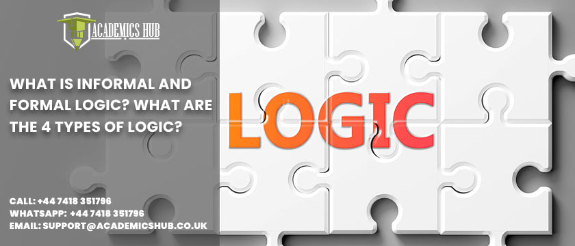 Academics Hub: What Is Informal and Formal Logic? What Are The 4 Types of Logic ?