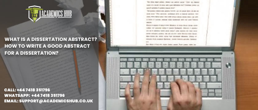 Academics Hub: What Is A Dissertation Abstract? How to Write A Good Abstract for A Dissertation?