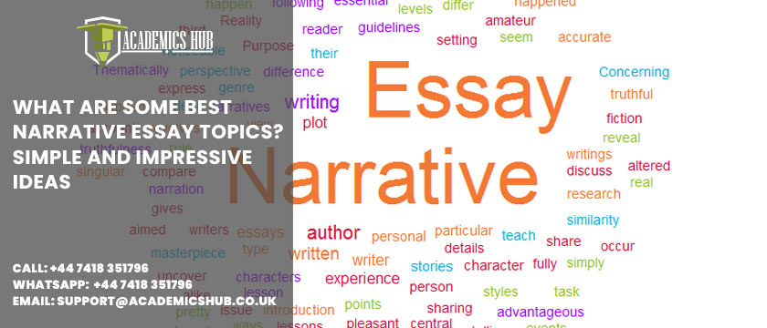 Academics Hub: What Are Some Best Narrative Essay Topics? Simple and Impressive Ideas