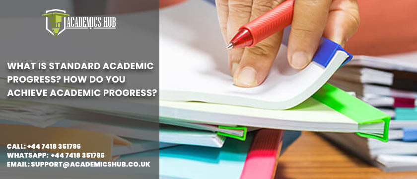 Academics Hub: What Is Standard Academic Progress? How Do You Achieve Academic Progress?